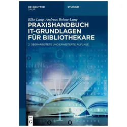 Praxishandbuch IT-Grundlagen für Bibliothekare, Fachbücher von Elke Lang, Andreas Bohne-Lang