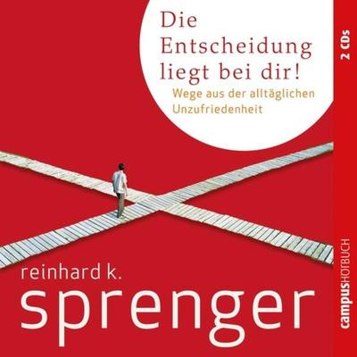 Die Entscheidung liegt bei dir! - Reinhard K. Sprenger, Audio, 9783593408767