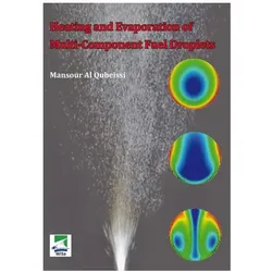 Heating and Evaporation of Multi-Component Fuel Droplets, Fachbücher von Mansour Al Qubeissi