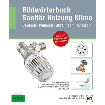 Bildwörterbuch Sanitär, Heizung, Klima, Taschenbuch von , Verlag Handwerk und Technik, 978-3-582-09031-7