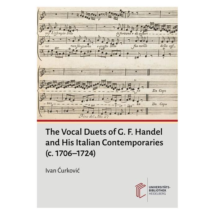 Heidelberg University Curkovic:The Vocal Duets of G. F. Hande (Englisch, Softcover, Ivan Curkovic, Ivan Ćurković) (53466988)