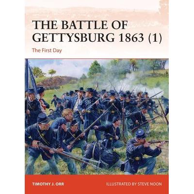The Battle of Gettysburg 1863 (1), Taschenbuch von Timothy Orr, Bloomsbury USA, 978-1-4728-4849-9
