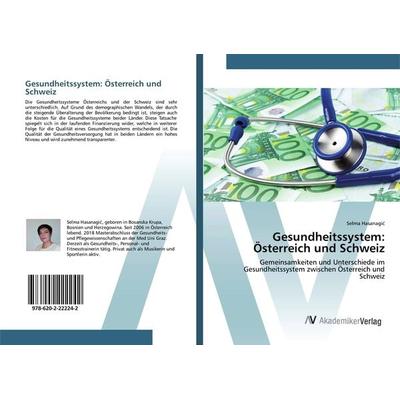 Gesundheitssystem: Österreich und Schweiz, Taschenbuch von Selma Hasanagi¿, AV Akademikerverlag, 978-620-2-22224-2