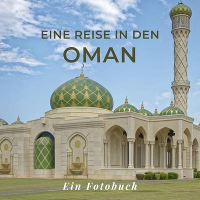 Eine Reise in den Oman, Taschenbuch von Tania Sardí, 27amigos, 978-3-7505-1720-2