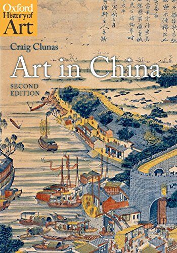 Clunas, Craig (Professor of the History of Art, University of Oxford) - Art in China (Oxford History of Art) - Preis vom 06.10.2026 07:26:00 h