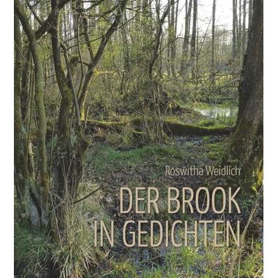 Der Brook in Gedichten, Gebundene Ausgabe von Roswitha Weidlich, Tredition, 978-3-384-00317-1