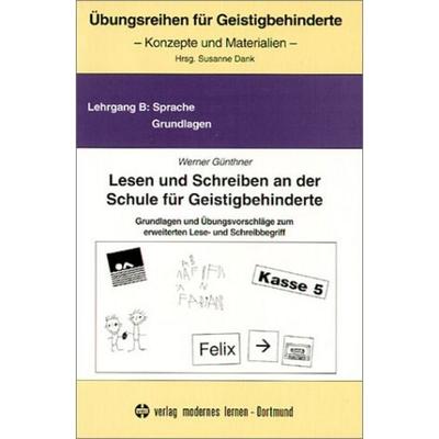 Günthner W: Lesen und Schreiben an der Schule für Geistigbehinderte - Konzepte und Materialien, Taschenbuch von Werner Günthner, Modernes Lernen