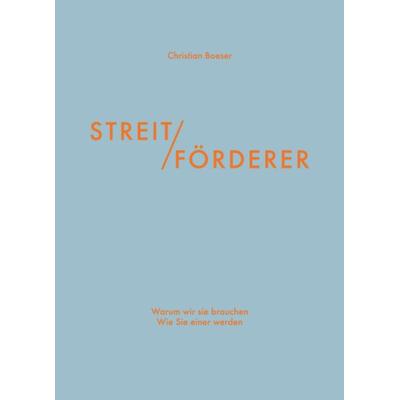 Streitförderer, Taschenbuch von Christian Boeser, Verlag Klemm+Oelschläger, 978-3-86281-198-4