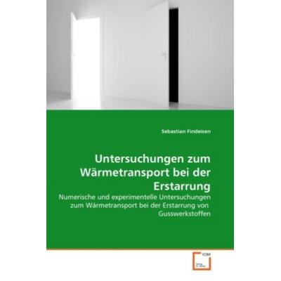 Findeisen, S: Untersuchungen zum Wärmetransport bei der Erst, Taschenbuch von Sebastian Findeisen, VDM, 978-3-639-29263-3