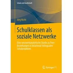 Schulklassen als Soziale Netzwerke, Fachbücher von Jörg Nicht