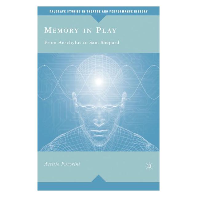 Palgrave Macmillan Favorini:Memory in Play (63030839)