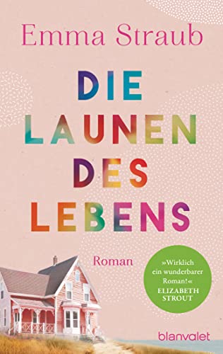 Emma Straub - Die Launen des Lebens: Roman - Preis vom 11.10.2026 03:10:56 h