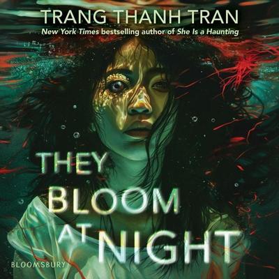 They Bloom at Night - Trang Thanh Tran, Audio, 9781547615995