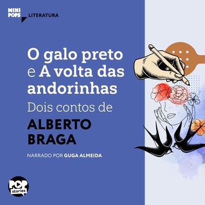 O galo preto e A volta das andorinhas: dois contos de Alberto Braga - Alberto Braga, Audio, 9786554110280