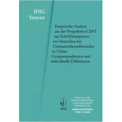 Empirische Analyse aus der Perspektive CDST zur Schriftkompetenz im Deutschen bei Germanistikst, Fachbücher von Yanyan Jing