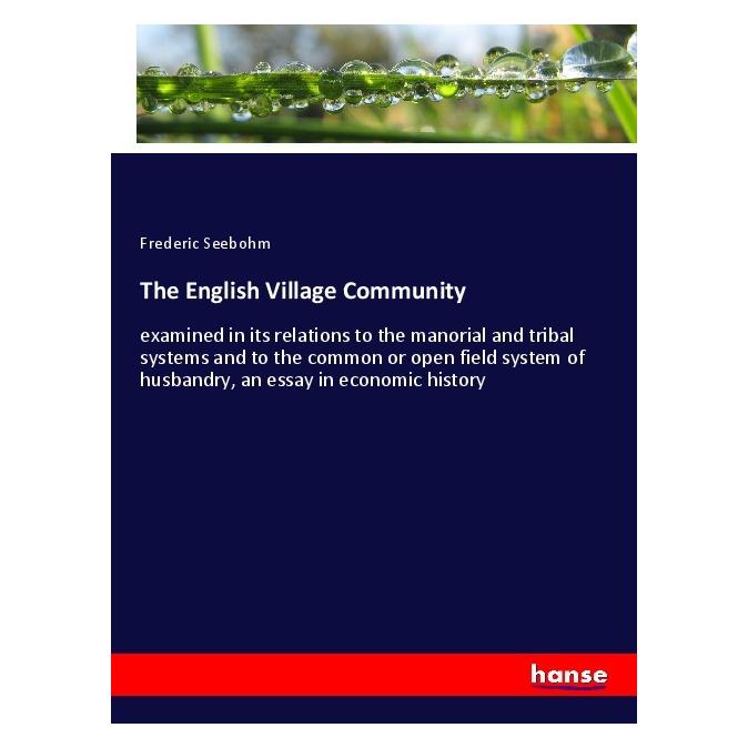 Hansebooks The English Village Community (Softcover, Frederic Seebohm) (56185404)