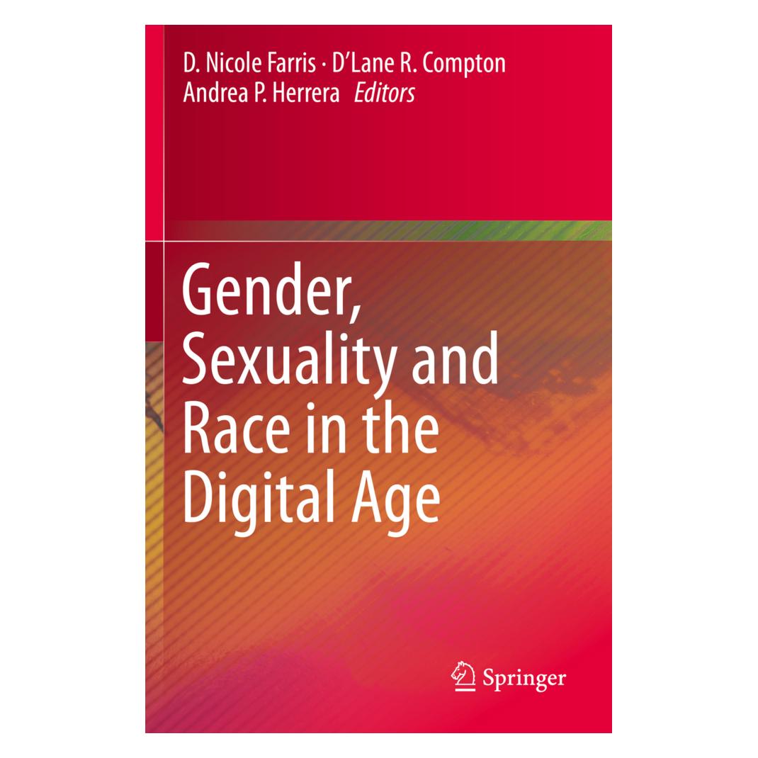 Springer Gender, Sexuality and Race in the Digital Age (Englisch, Softcover, Andrea P. Herrera, D. Nicole Farris, D'Lane Herrera, R Compton) (56170364)