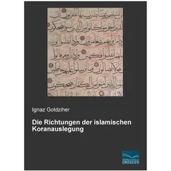 Die Richtungen der islamischen Koranauslegung, Sachbücher von Ignaz Goldziher