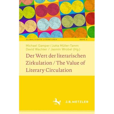Der Wert der literarischen Zirkulation / The Value of Literary Circulation, Gebundene Ausgabe von , Springer Berlin, 978-3-662-65543-6