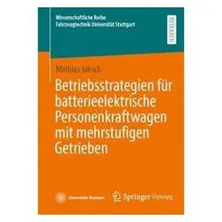 Betriebsstrategien für batterieelektrische Personenkraftwagen mit mehrstufigen Getrieben, Fachbücher von Mathias Jaksch