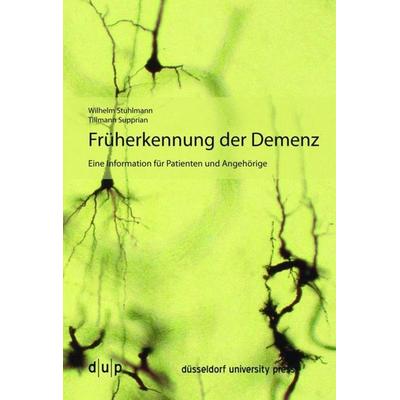Früherkennung der Demenz, Taschenbuch von Wilhelm Stuhlmann,Tilmann Supprian, Düsseldorf university press dup, 978-3-943460-38-4