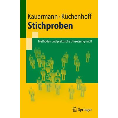 Stichproben, Taschenbuch von Göran Kauermann,Helmut Küchenhoff, Springer Berlin, 978-3-642-12317-7