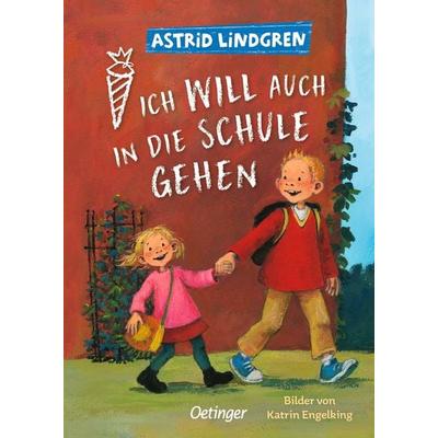Ich will auch in die Schule gehen, Gebundene Ausgabe von Astrid Lindgren, Verlag Friedrich Oetinger GmbH, 978-3-7512-0517-7