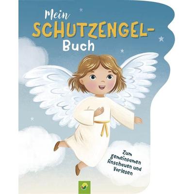 Mein Schutzengel-Buch, Gebundene Ausgabe von Valentina Schöttes,Schwager & Steinlein Verlag, Schwager & Steinlein, 978-3-8499-4517-6