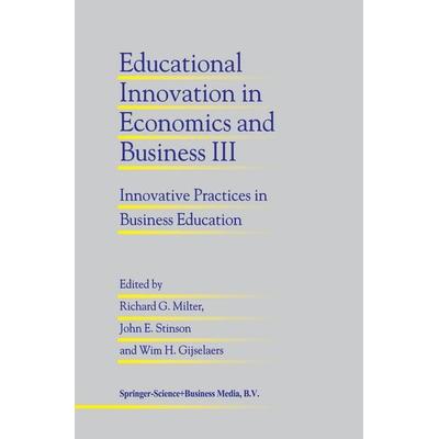 Educational Innovation in Economics and Business III, Taschenbuch von , Springer Netherland, 978-90-481-5016-8