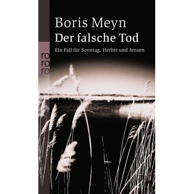 Der falsche Tod, Taschenbuch von Boris Meyn, Rowohlt Taschenbuch