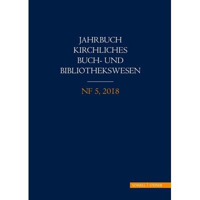 Jahrbuch kirchliches Buch- und Bibliothekswesen, Gebundene Ausgabe von , Schnell & Steiner, 978-3-7954-3685-8