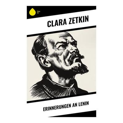 Erinnerungen an Lenin, Taschenbuch von Clara Zetkin, Sharp Ink, 978-80-283-7585-0