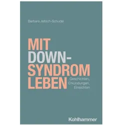 Mit Down-Syndrom leben, Fachbücher von Barbara Jeltsch-Schudel