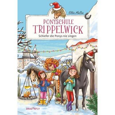 Ponyschule Trippelwick – Schiefer die Ponys nie singen, Gebundene Ausgabe von Ellie Mattes, Dragonfly, 978-3-7488-0048-4