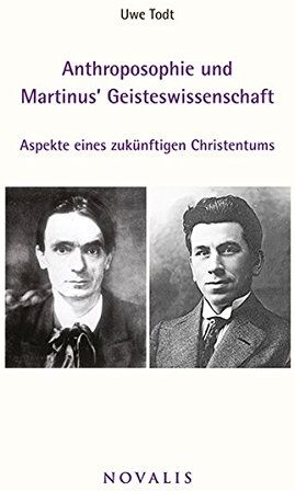 Uwe Todt - Anthroposophie und Martinus Geisteswissenschaft: Aspekte eines zukünftigen Christentums (Reihe Geisteswissenschaft) - Preis vom 30.09.2026 09:01:18 h