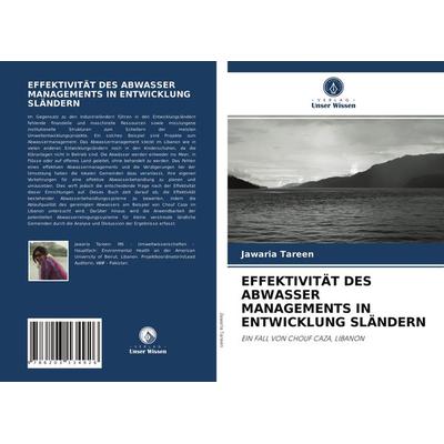 Effektivität des Abwasser Managements in Entwicklung Sländern, Taschenbuch von Jawaria Tareen, Verlag Unser Wissen, 978-620-3-13492-6