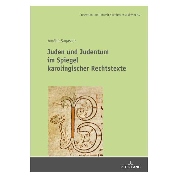 Peter Lang Juden und Judentum im Spiegel karolingischer Rechtstexte (Deutsch, Amélie Sagasser, 2021) (35142421)