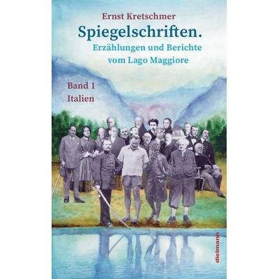 Spiegelschriften – Erzählungen und Berichte vom Lago Maggiore, Gebundene Ausgabe von , Dielmann, Axel, 978-3-86638-392-0