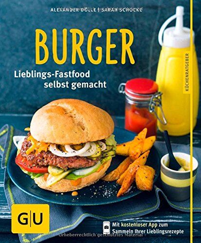 Alexander Dölle - Burger: Lieblings-Fastfood selbst gemacht (GU Küchenratgeber Relaunch ab 2013) - Preis vom 30.09.2026 09:01:18 h