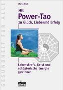 Maria Holl - Mit Power-Tao zu Glück, Liebe und Erfolg. Lebenskraft, Geist und schöpferische Energie gewinnen - Preis vom 09.10.2026 07:28:09 h