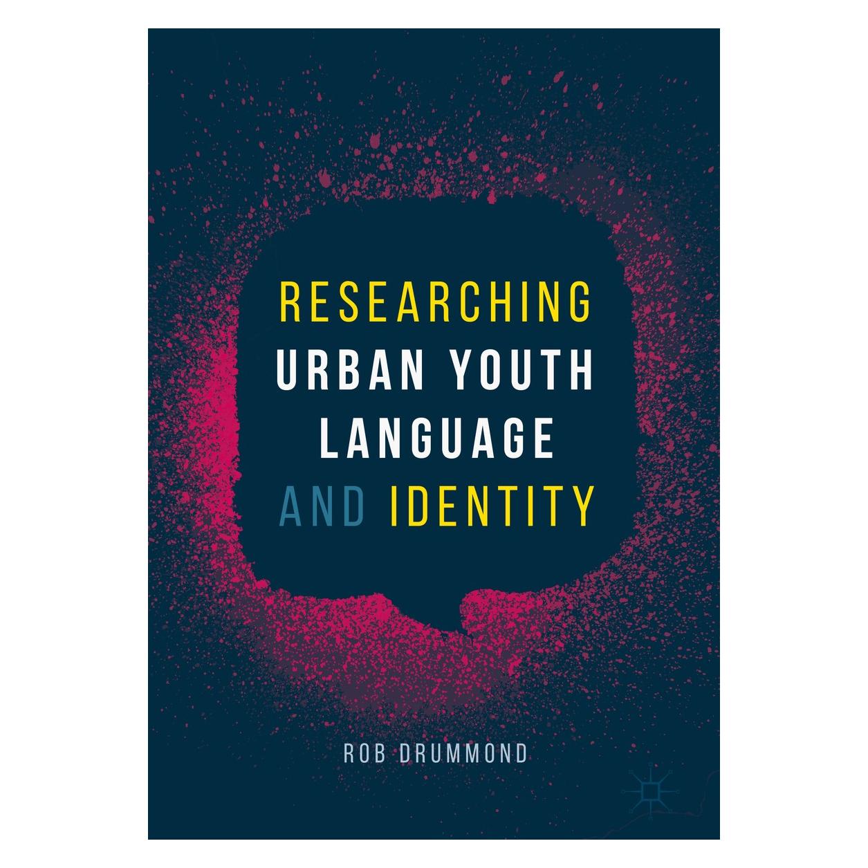 Springer Researching Urban Youth Language and Identity (Englisch, Hardcover, Rob Drummond) (9783319734613)
