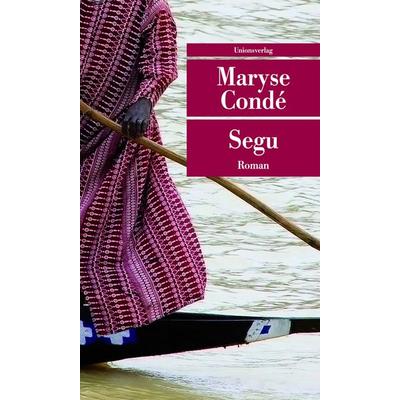 Segu, Taschenbuch von Maryse Conde, Unionsverlag