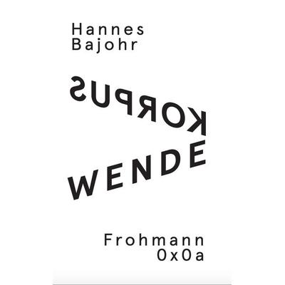 Wendekorpus, Taschenbuch von Hannes Bajohr, Frohmann, 978-3-944195-17-9