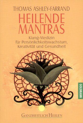 Thomas Ashley-Farrand - Heilende Mantras: Klang-Medizin für Persönlichkeitswachstum, Kreativität und Gesundheit - Preis vom 09.10.2026 07:28:09 h