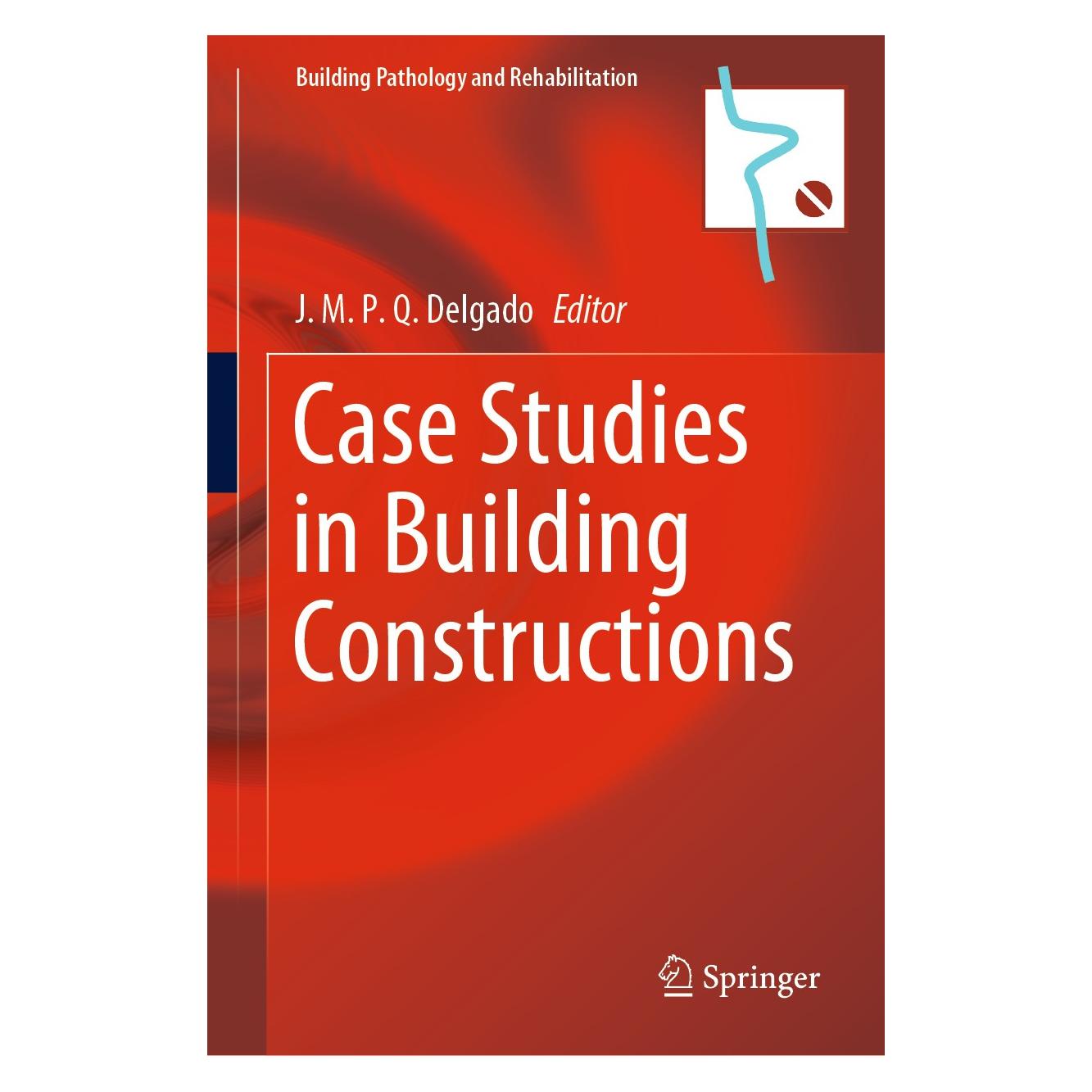 Springer Case Studies in Building Constructions (Englisch, Hardcover, J.M.P.Q. Delgado) (9783030558925)