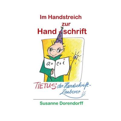 Im Handstreich zur Handschrift, Taschenbuch von Susanne Dorendorff, BoD – Books on Demand, 978-3-7481-0993-8