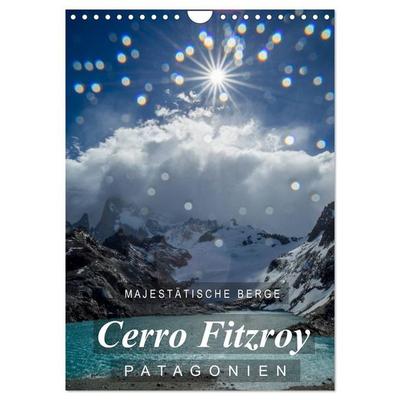 Majestätische Berge Cerro Fitzroy Patagonien (Wandkalender 2027 DIN A4 hoch), CALVENDO Monatskalender