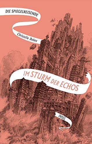 Christelle Dabos - Die Spiegelreisende: Band 4 - Im Sturm der Echos - Preis vom 13.10.2026 11:25:28 h