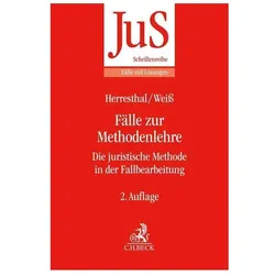 Fälle zur Methodenlehre, Fachbücher von Carsten Herresthal, Johannes Weiss