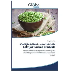 Vietçjie çdieni - nenovçrtçts Latvijas tûrisma produkts, Ratgeber von Brigita Purina